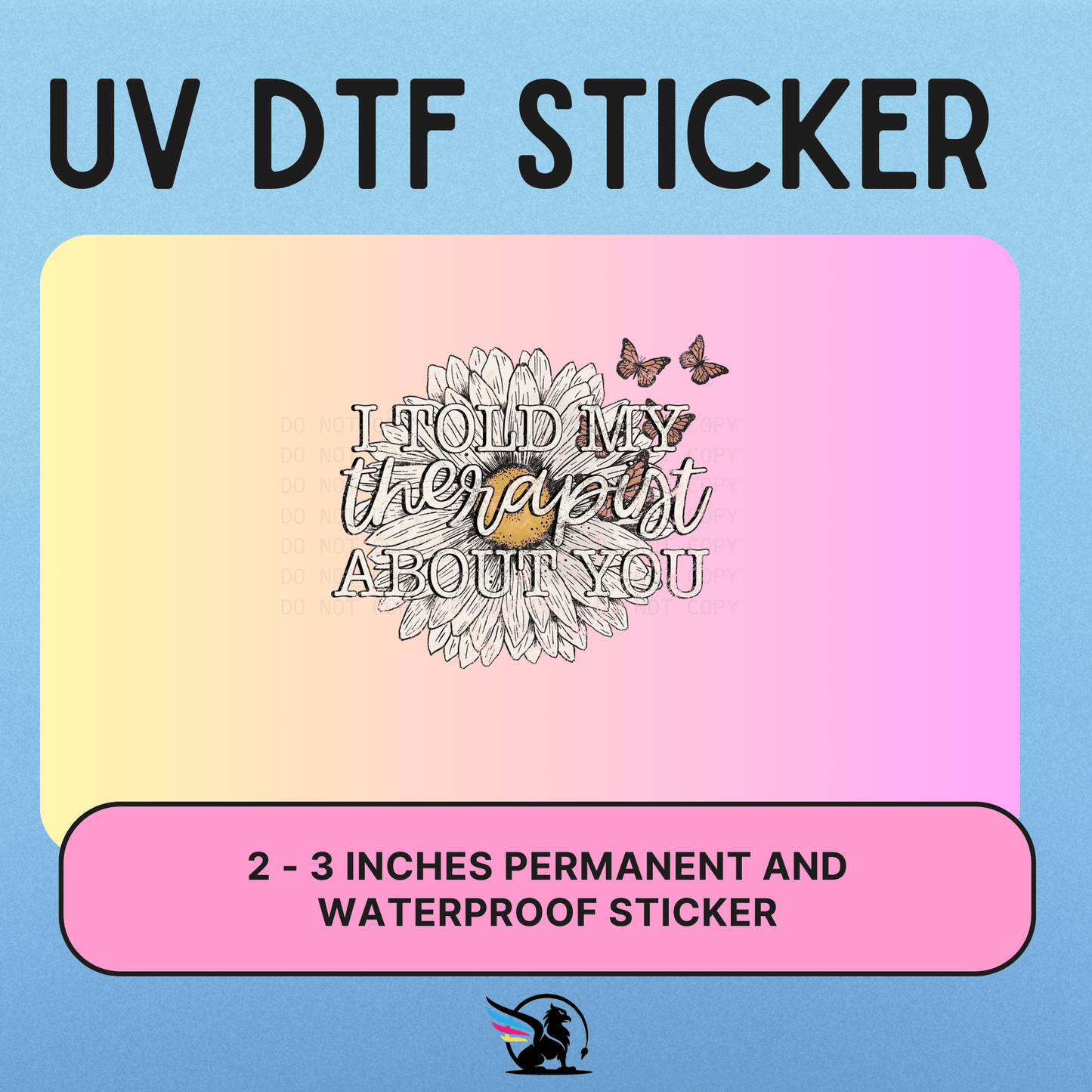 I Told My Therapist About You | UV DTF STICKER