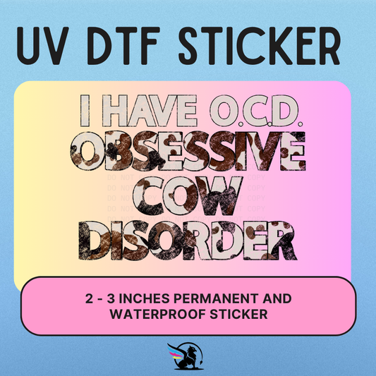 I Have O.C.D | UV DTF STICKER