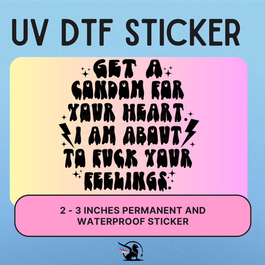 Fuck Your Feelings | UV DTF STICKER
