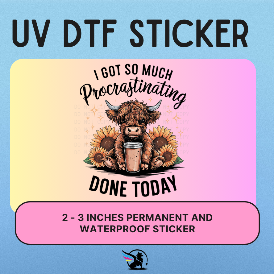Procrastinating Cow  | UV DTF STICKER