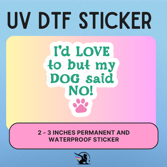 I'd Love To | UV DTF STICKER