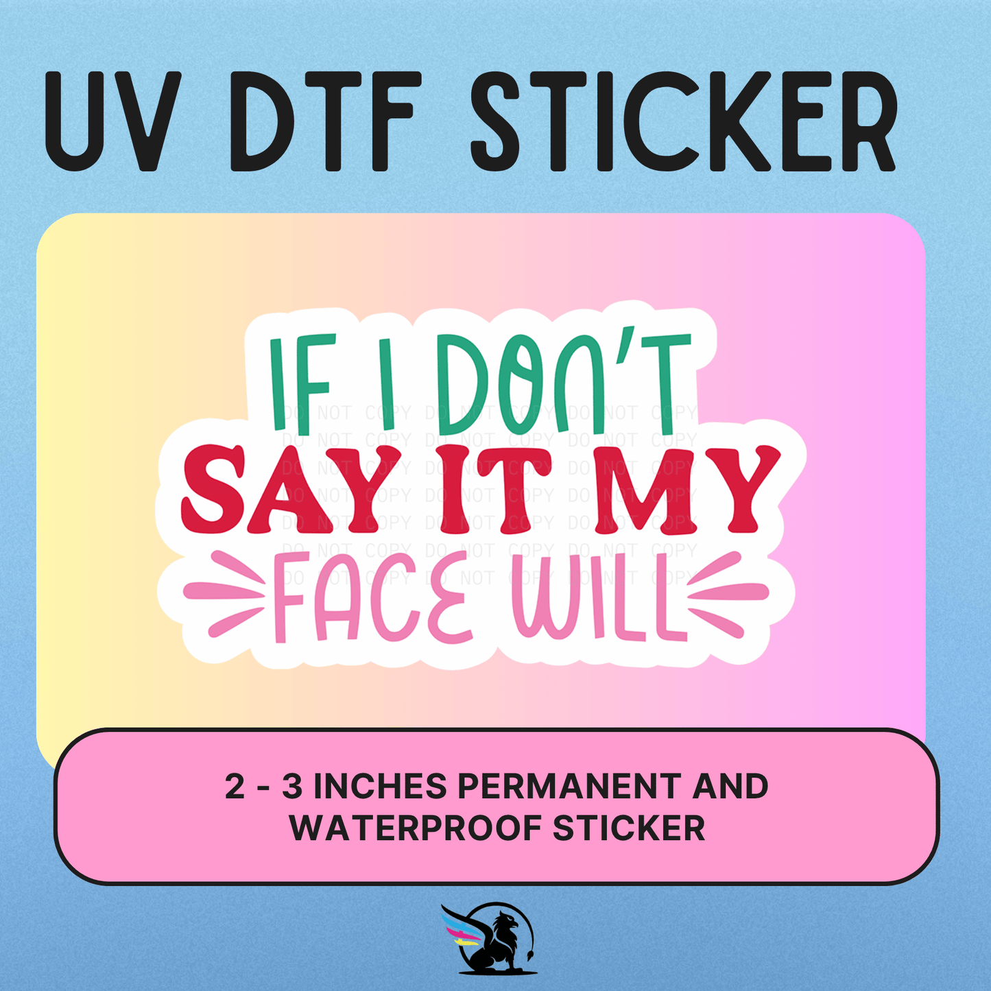 If I Don't Say It | UV DTF STICKER