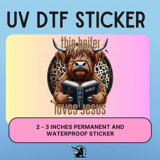 This Heifer Loves Jesus | UV DTF STICKER