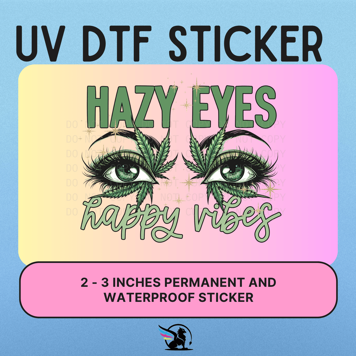 Hazy Eyes Happy Vibes | UV DTF STICKER