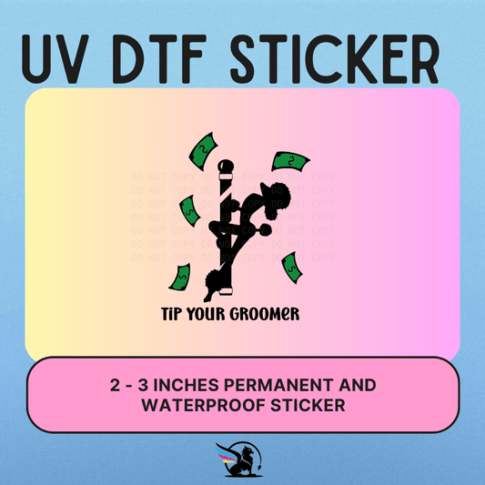 Tip Your Groomer | UV DTF STICKER