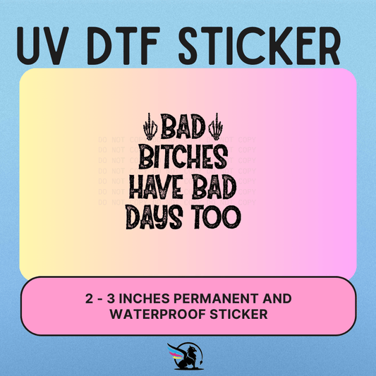 Bad Bitches | UV DTF STICKER