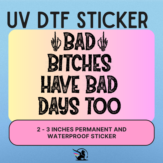 Bad Bitches | UV DTF STICKER