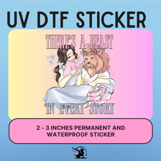 There's A Beast In Every Story | UV DTF STICKER