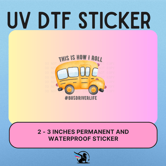 #Bus Driver Life | UV DTF STICKER