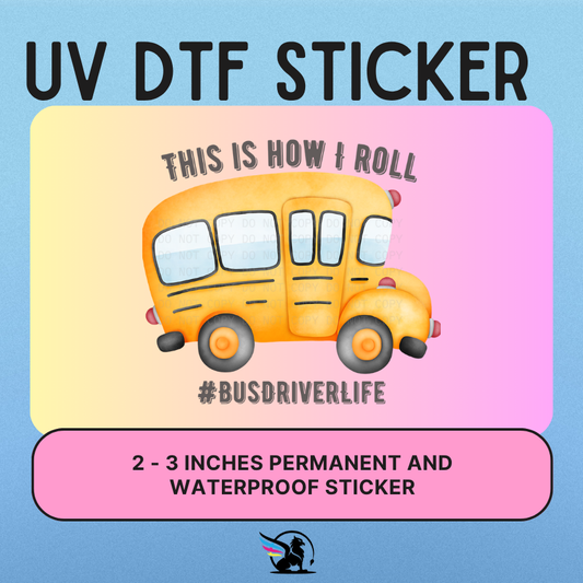 #Bus Driver Life | UV DTF STICKER