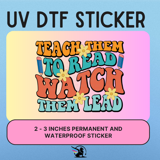 Teach Them To Read | UV DTF STICKER