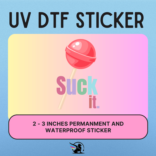 Don't Be A Cuntcake | UV DTF STICKER