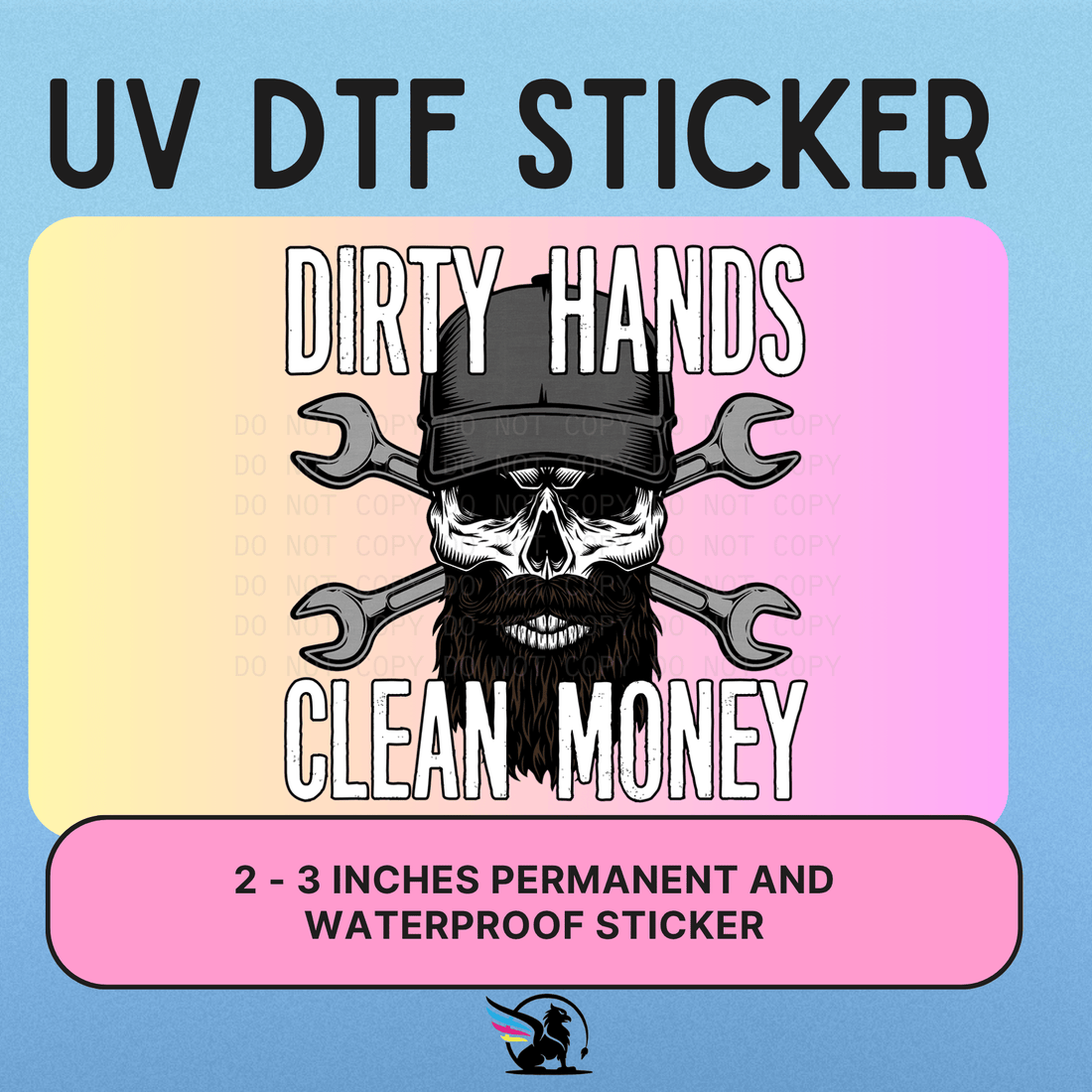 DIRTY HANDS CLEAN MONEY | UV DTF STICKER – Griffin Expressions