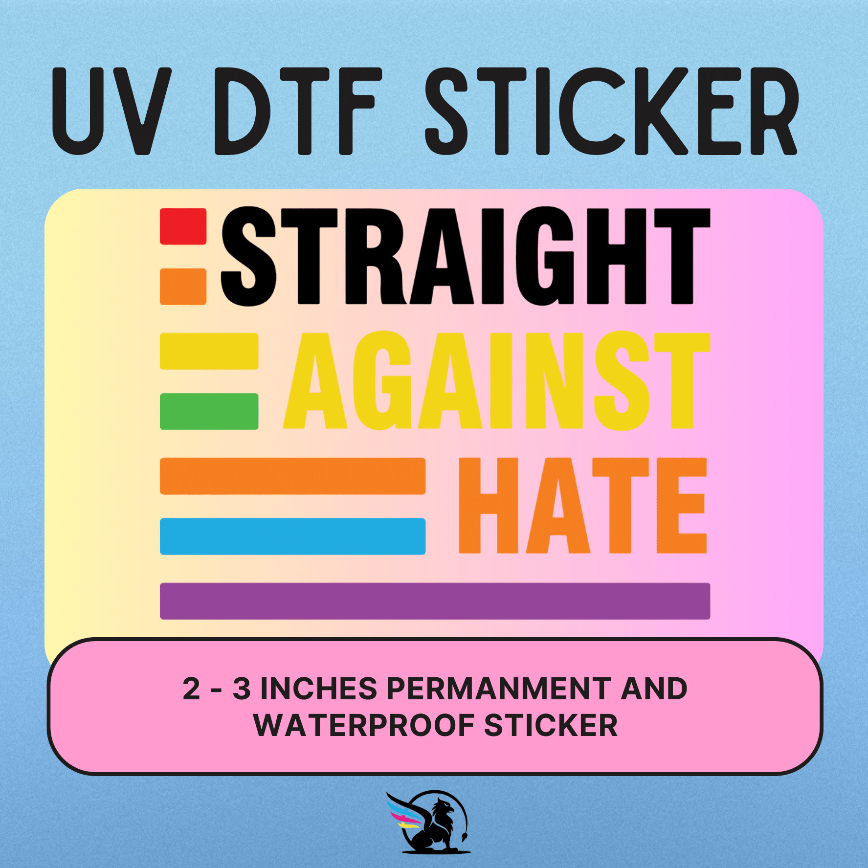 Straight Against Hate | UV DTF STICKER – Griffin Expressions