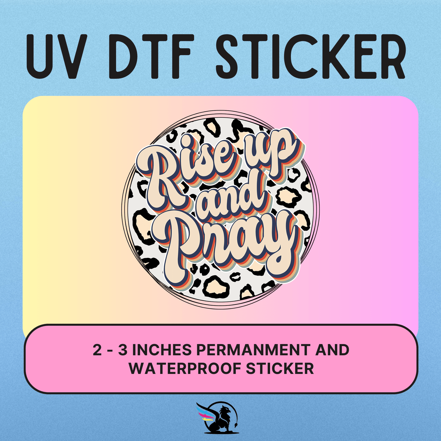 Rise Up And Pray | UV DTF STICKER