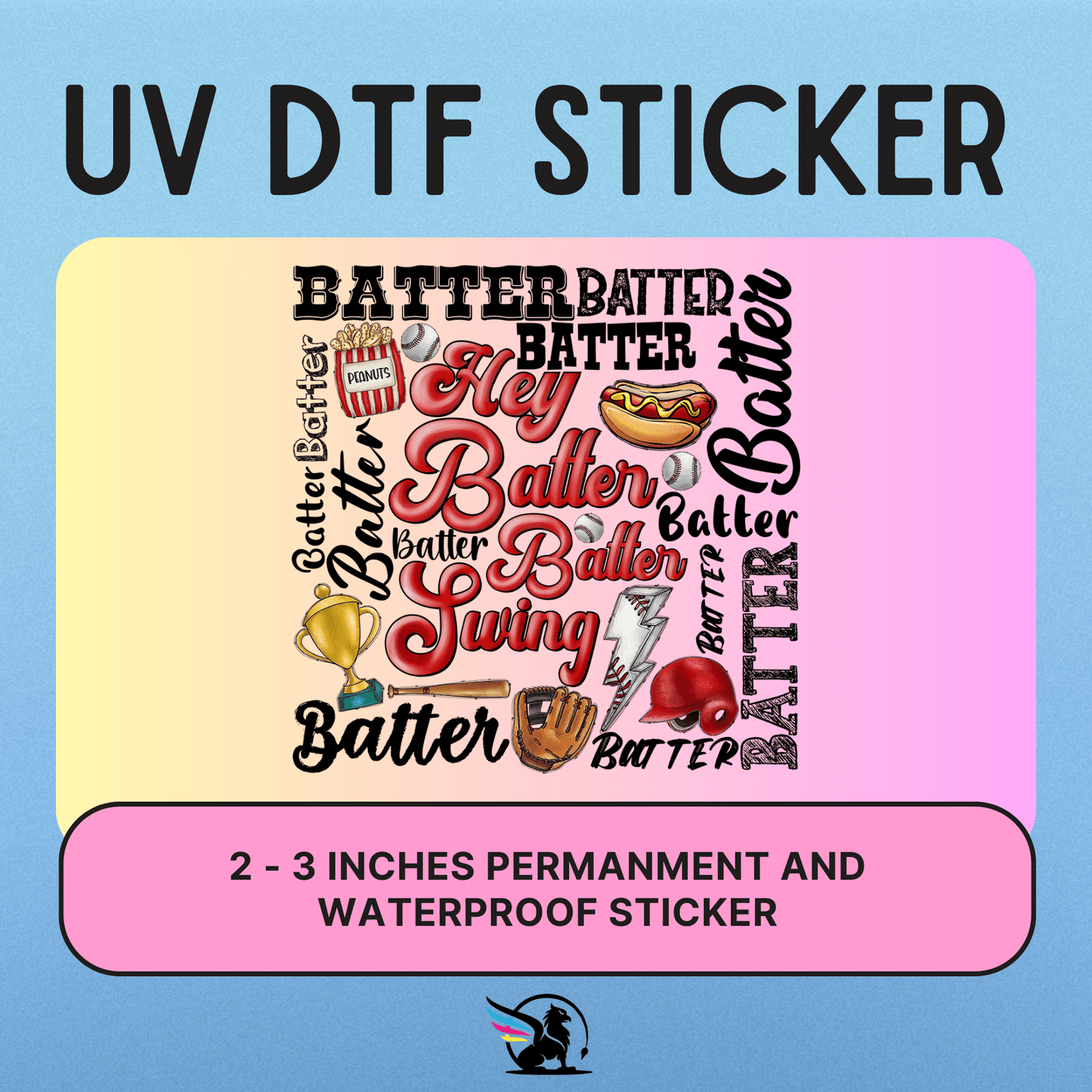 Hey Batter Batter | UV DTF STICKER