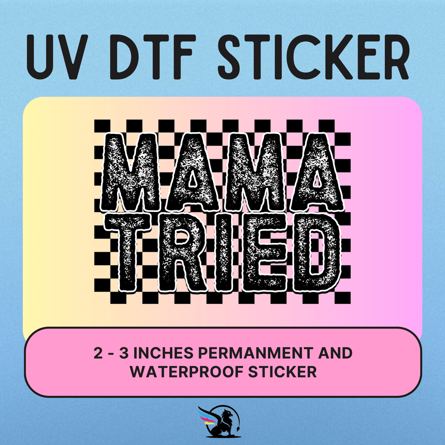 Mama Tired | UV DTF STICKER