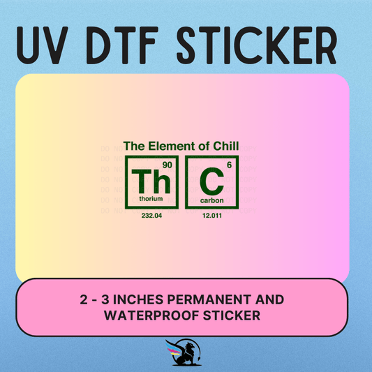 THE ELEMENT OF CHILL  | UV DTF STICKER