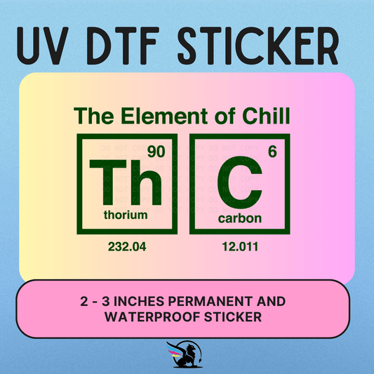 THE ELEMENT OF CHILL  | UV DTF STICKER