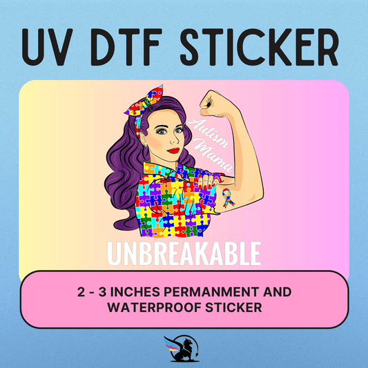 Unbreakable | UV DTF STICKER