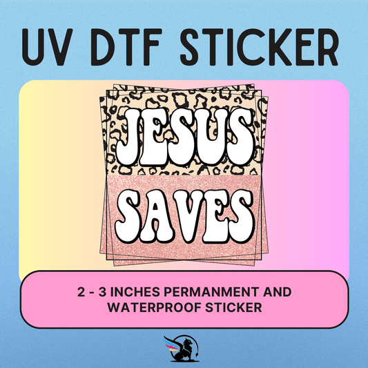 Jesus Saves | UV DTF STICKER