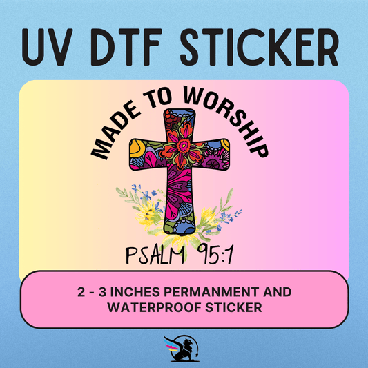 Made To Worship | UV DTF STICKER