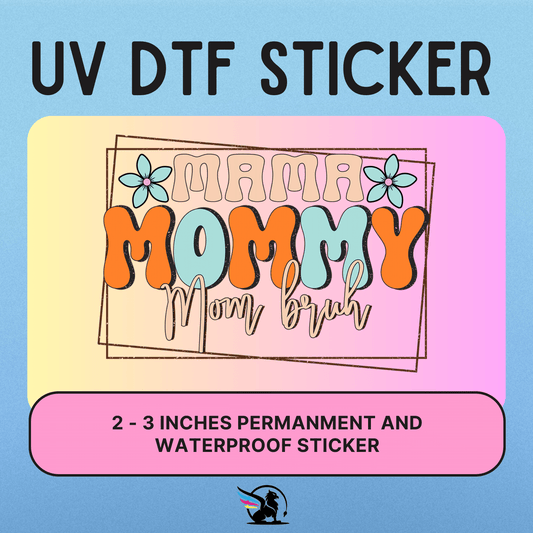 Mommy Mom Bruh | UV DTF STICKER