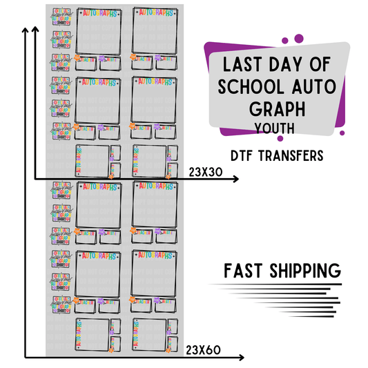 Last Day Of School Autograph | Premade DTF Transfer Gang Sheet For Graphic Tees