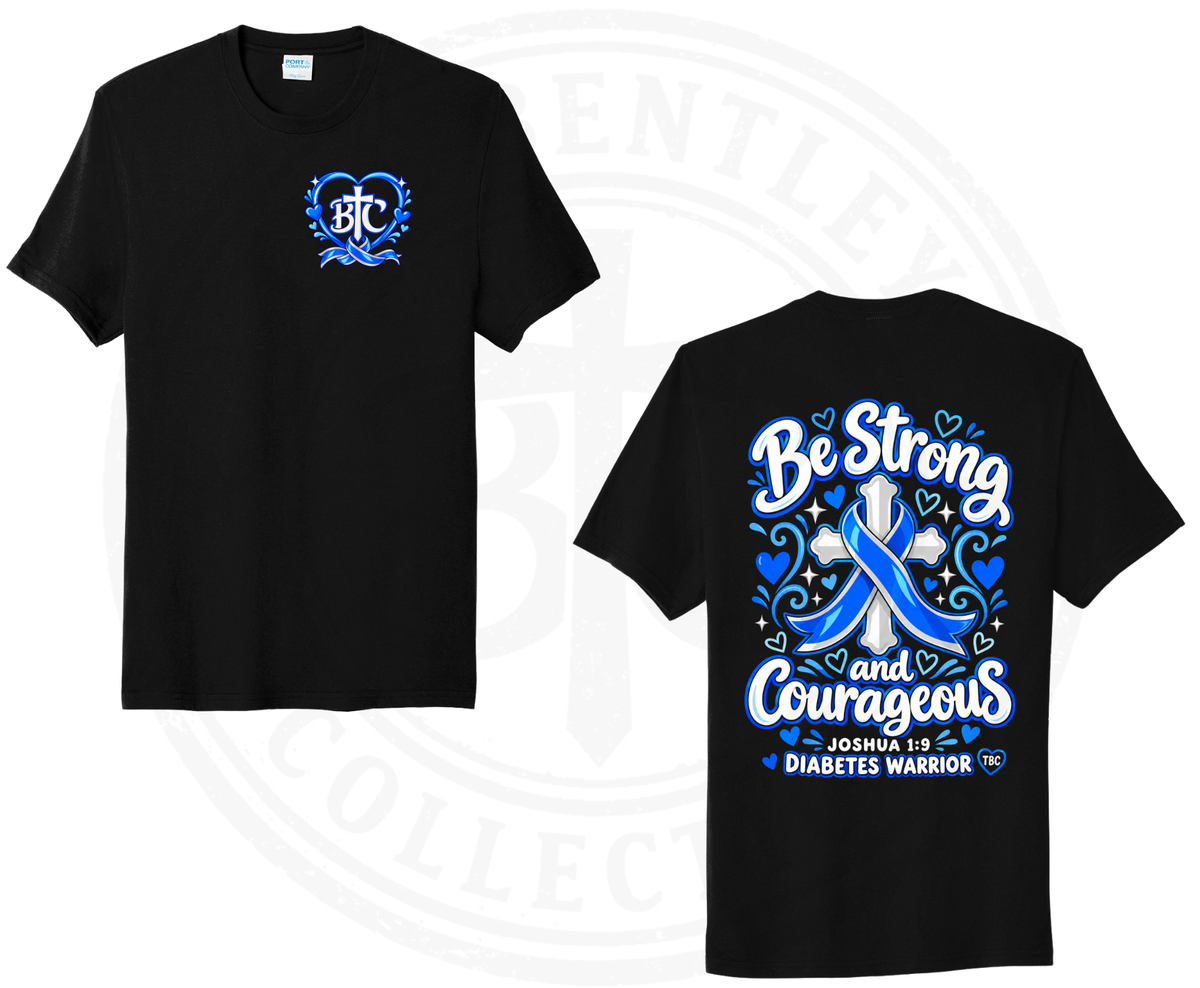 Diabetes Warrior “Be Strong and Courageous” Faith T-Shirt | TBC