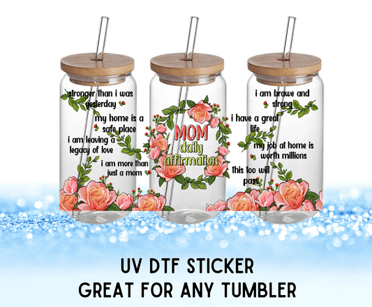 Mom Daily Affirmation | UV DTF Wrap – Waterproof, Durable, & Vibrant Sticker - Griffin Expressions