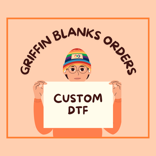 Custom DTF Transfer | Griffin Blanks - Griffin Expressions